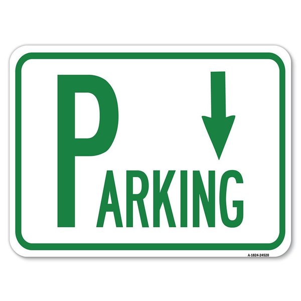 Signmission Parking W/ Arrow Pointing Down Heavy-Gauge Aluminum Rust Proof Parking Sign, 18" x 24", A-1824-24520 A-1824-24520